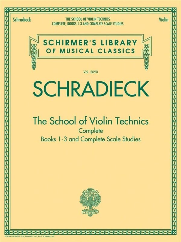 School For Violin Technics: Complete Books 1-3 And Complete Scale Studies (Schirmer's Library of Musical Classics, 2090)