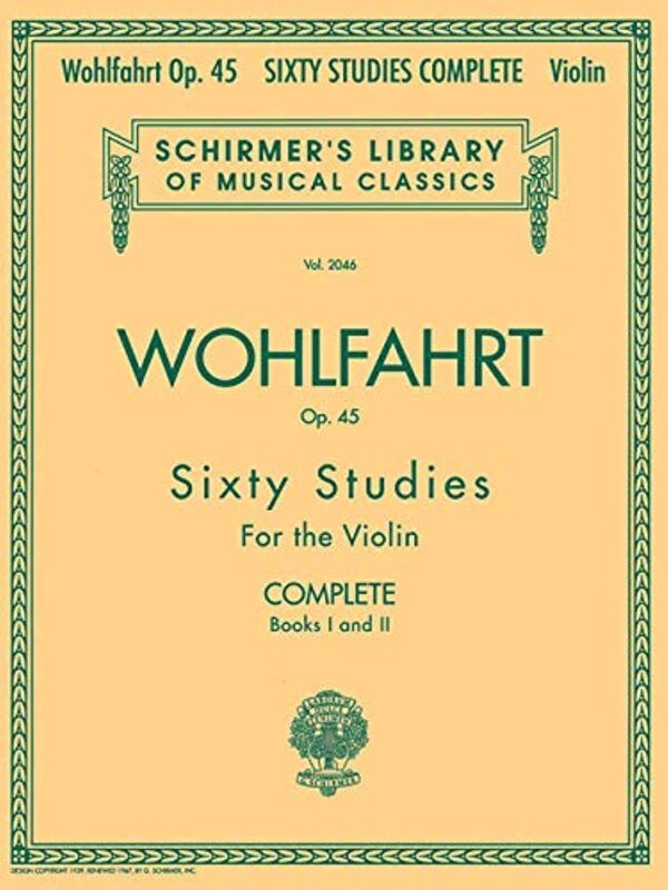 Franz Wohlfahrt - 60 Studies, Op. 45 Complete: Schirmer Library of Classics Volume 2046 (Schirmer's Library of Musical Classics)