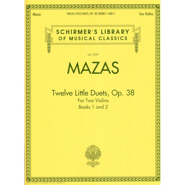 Mazas - Twelve Little Duets for Two Violins, Op. 38, Books 1 & 2: Schirmer Library of Classics Volume 2097 (Schirmer's Library of Musical Classics)