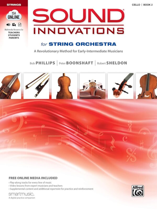 Sound Innovations for String Orchestra, Bk 2: A Revolutionary Method for Early-Intermediate Musicians (Cello), Book & Online Media